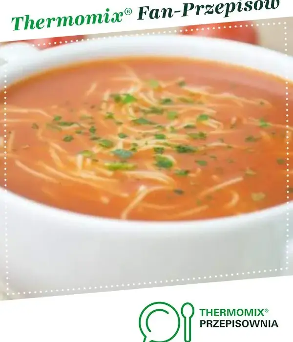 Zupa pomidorowa jak u mamy: przepis na Thermomix krok po kroku