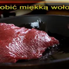 Jak dusić wołowinę, by była miękka: 8 sprawdzonych metod